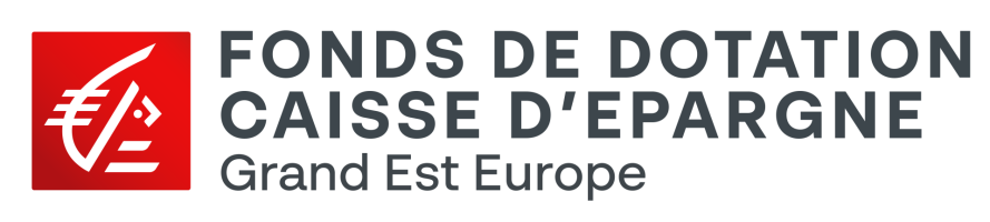 Fonds de Dotation Caisse d'Epargne Grand Est Europe